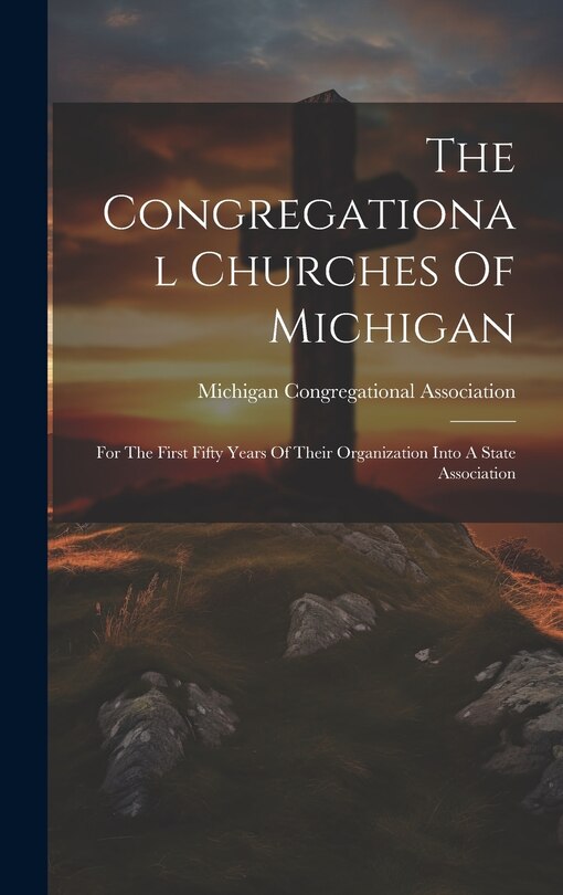 Couverture_The Congregational Churches Of Michigan