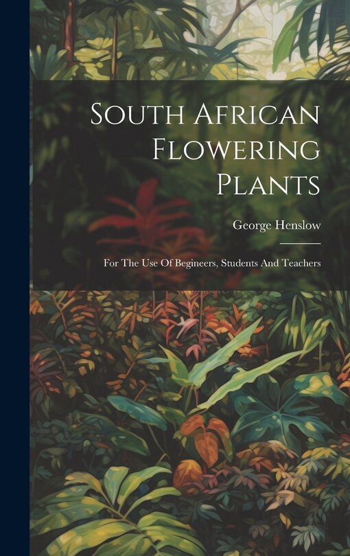 Front cover_South African Flowering Plants
