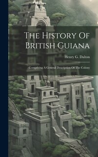 Front cover_The History Of British Guiana
