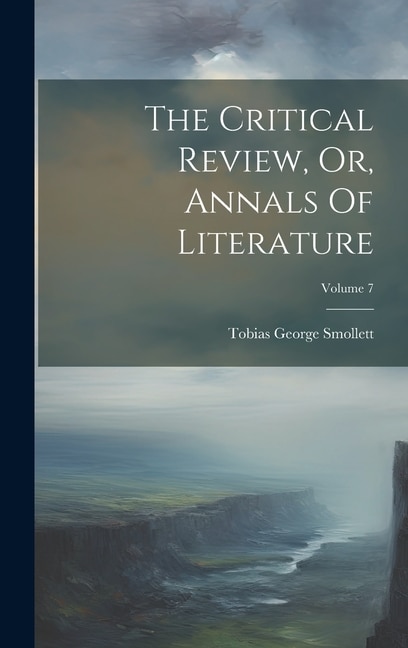 Front cover_The Critical Review, Or, Annals Of Literature; Volume 7