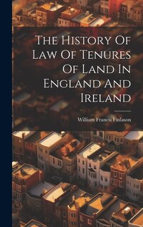 Front cover_The History Of Law Of Tenures Of Land In England And Ireland