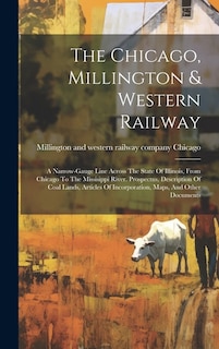 Front cover_The Chicago, Millington & Western Railway