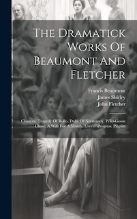 Front cover_The Dramatick Works Of Beaumont And Fletcher