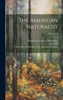 Couverture_The American Naturalist; Volume 10