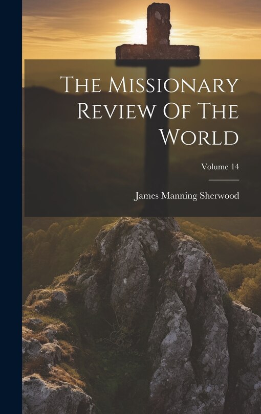 Front cover_The Missionary Review Of The World; Volume 14