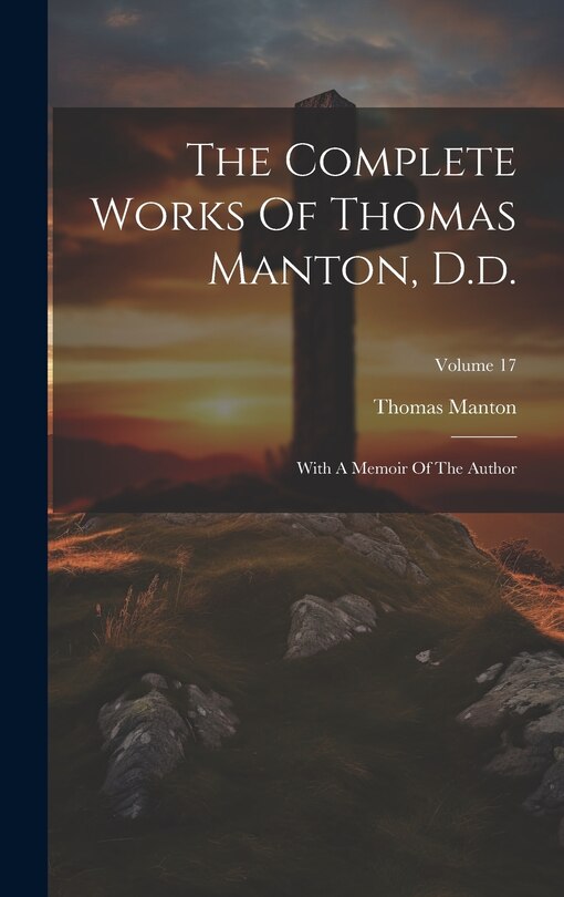Front cover_The Complete Works Of Thomas Manton, D.d.
