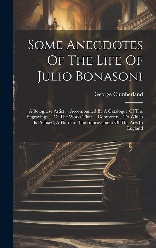 Front cover_Some Anecdotes Of The Life Of Julio Bonasoni