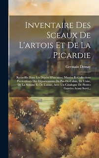 Front cover_Inventaire Des Sceaux De L'artois Et De La Picardie