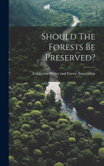 Front cover_Should The Forests Be Preserved?