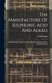 Couverture_The Manufacture Of Sulphuric Acid And Alkali