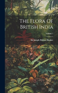 Front cover_The Flora Of British India; Volume 1