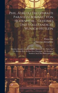 Front cover_Phil. Aureoli Theophrasti Paracelsi Bombast Von Hohenheim ... Geheimes Und Vollstandiges Wunsch-hutlein