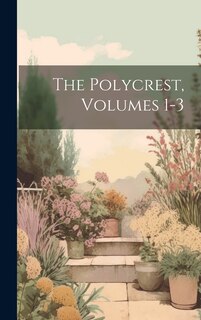 Front cover_The Polycrest, Volumes 1-3