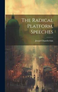 Couverture_The Radical Platform, Speeches