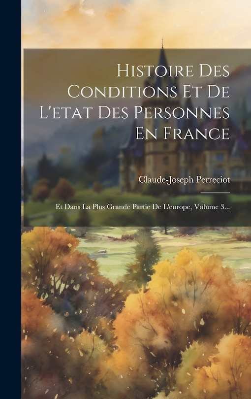 Couverture_Histoire Des Conditions Et De L'etat Des Personnes En France