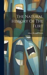Front cover_The Natural History Of The Flirt