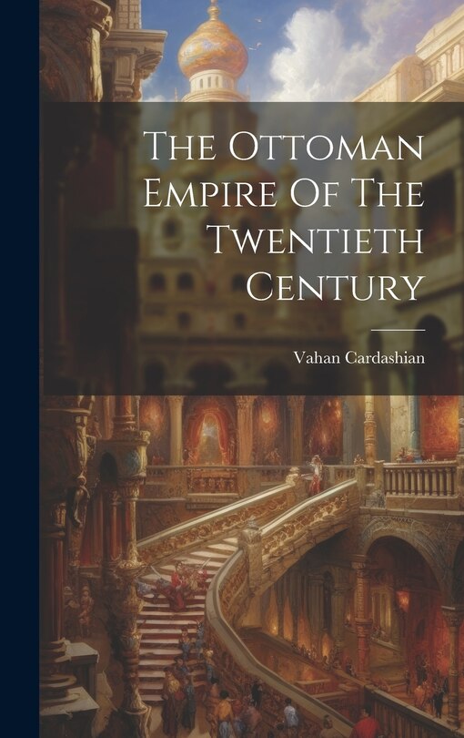 Couverture_The Ottoman Empire Of The Twentieth Century