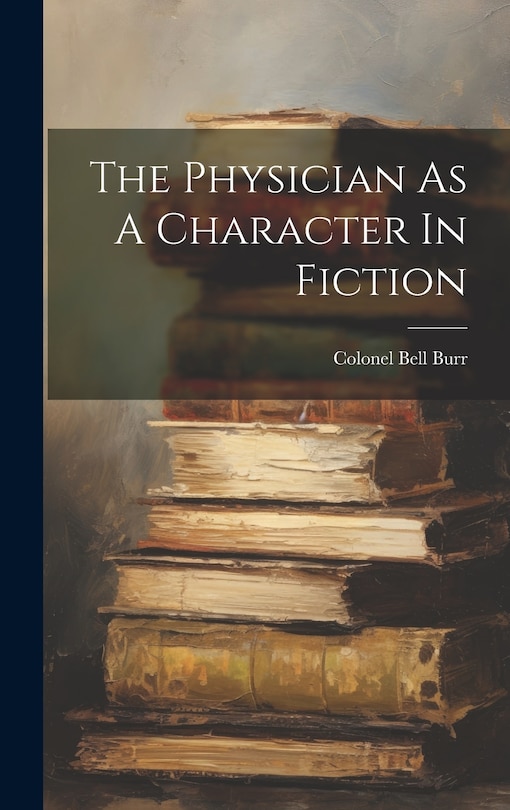 Couverture_The Physician As A Character In Fiction