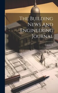 Front cover_The Building News And Engineering Journal; Volume 36