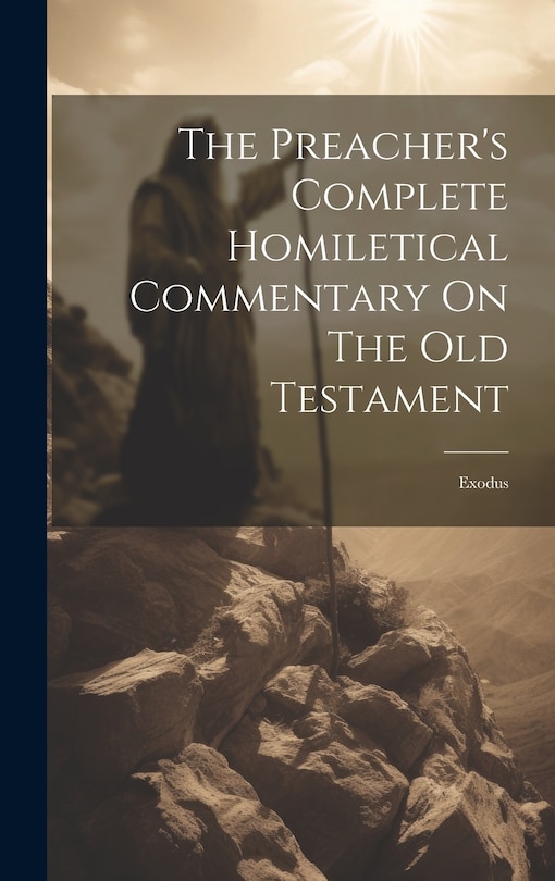 Front cover_The Preacher's Complete Homiletical Commentary On The Old Testament