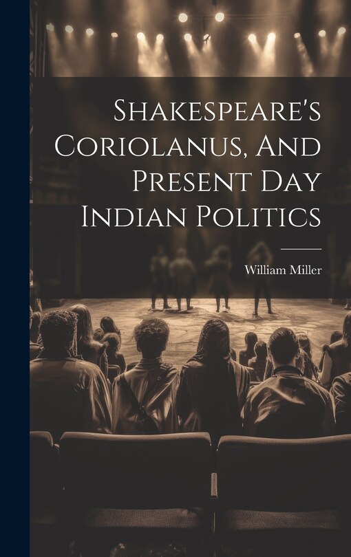 Couverture_Shakespeare's Coriolanus, And Present Day Indian Politics