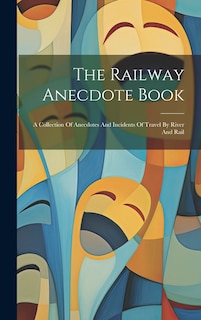 Front cover_The Railway Anecdote Book