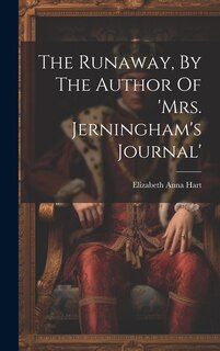 Couverture_The Runaway, By The Author Of 'mrs. Jerningham's Journal'