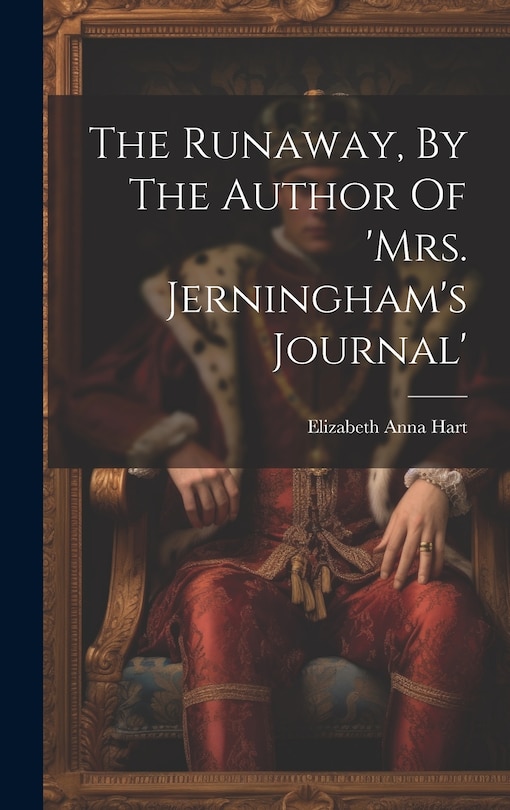 Couverture_The Runaway, By The Author Of 'mrs. Jerningham's Journal'