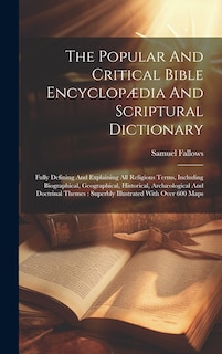 Front cover_The Popular And Critical Bible Encyclopædia And Scriptural Dictionary