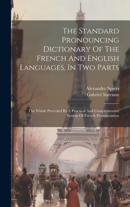 Front cover_The Standard Pronouncing Dictionary Of The French And English Languages, In Two Parts