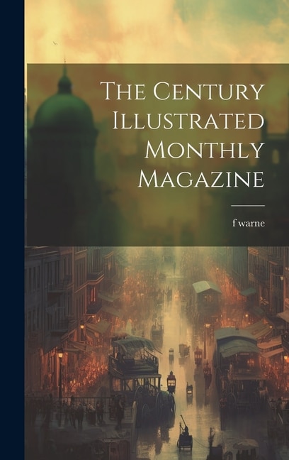 Couverture_The Century Illustrated Monthly Magazine