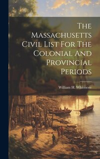Couverture_The Massachusetts Civil List For The Colonial And Provincial Periods