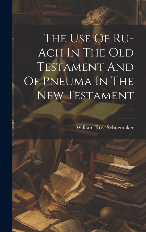 Couverture_The Use Of Ru-ach In The Old Testament And Of Pneuma In The New Testament