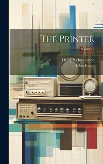 The Printer; Volume 6