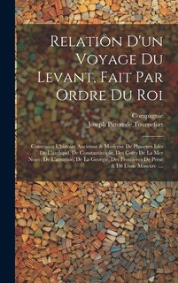 Couverture_Relation D'un Voyage Du Levant, Fait Par Ordre Du Roi