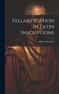 Couverture_Syllabification In Latin Inscriptions