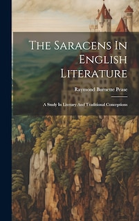 Front cover_The Saracens In English Literature