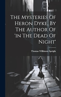 Front cover_The Mysteries Of Heron Dyke, By The Author Of 'in The Dead Of Night'