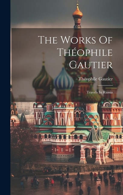 Couverture_The Works Of Théophile Gautier