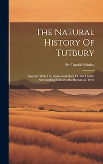 Front cover_The Natural History Of Tutbury