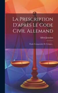 Front cover_La Prescription D'après Le Code Civil Allemand