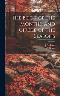 Couverture_The Book of the Months, and Circle of the Seasons