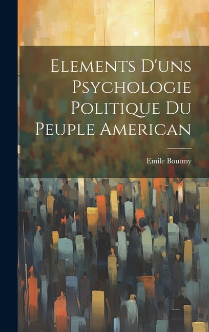 Front cover_Elements d'uns Psychologie Politique du Peuple American
