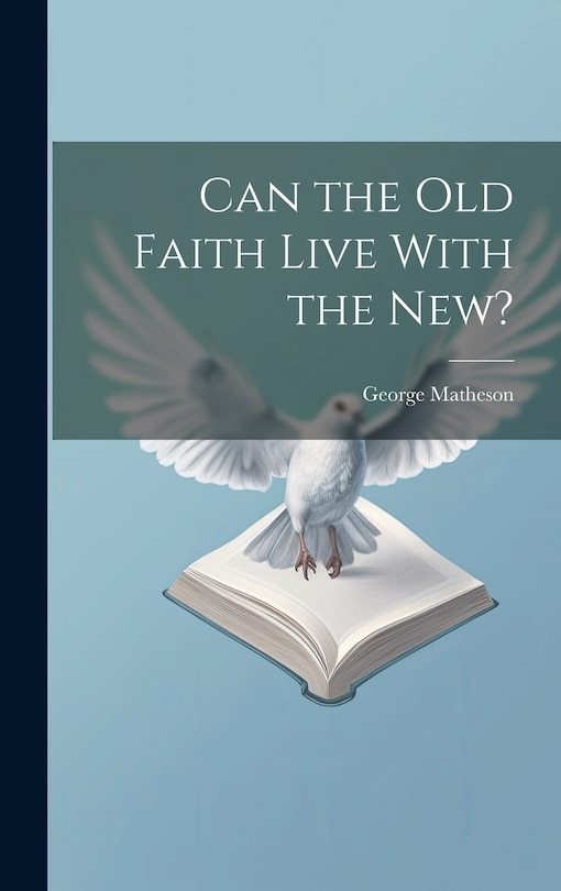 Front cover_Can the Old Faith Live With the New?