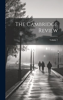 Front cover_The Cambridge Review; Volume 7