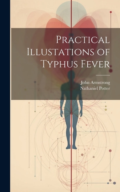 Front cover_Practical Illustations of Typhus Fever