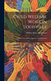 Front cover_Child Welfare Work in Louisville