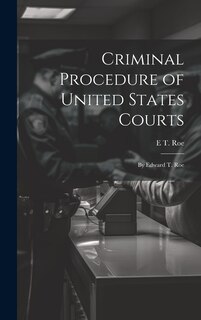 Front cover_Criminal Procedure of United States Courts