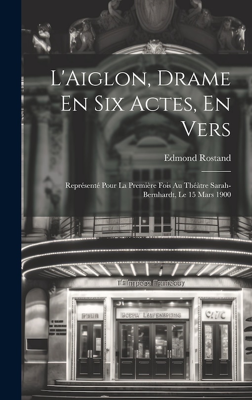 Front cover_L'Aiglon, Drame En Six Actes, En Vers