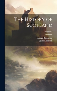 Front cover_The History of Scotland; Volume 3